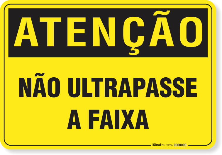 2353-placa-atencao-nao-ultrapasse-a-faixa-aluminio-acm-60x45cm-fita-dupla-face-3m-1