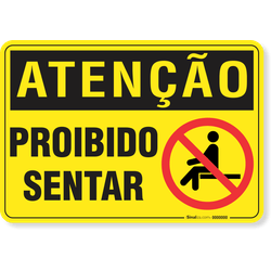 Placa Atenção Proibido Sentar