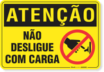 2455-placa-atencao-nao-desligue-com-carga-aluminio-acm-60x45cm-fita-dupla-face-3m-1