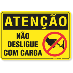 Placa Atenção Não Desligue Com Carga