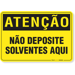 Placa Atenção Não Deposite Solventes Aqui