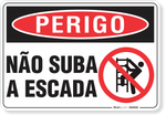 3287-placa-perigo-nao-suba-a-escada-pvc-semi-rigido-26x18cm-furos-6mm-parafusos-nao-incluidos-1