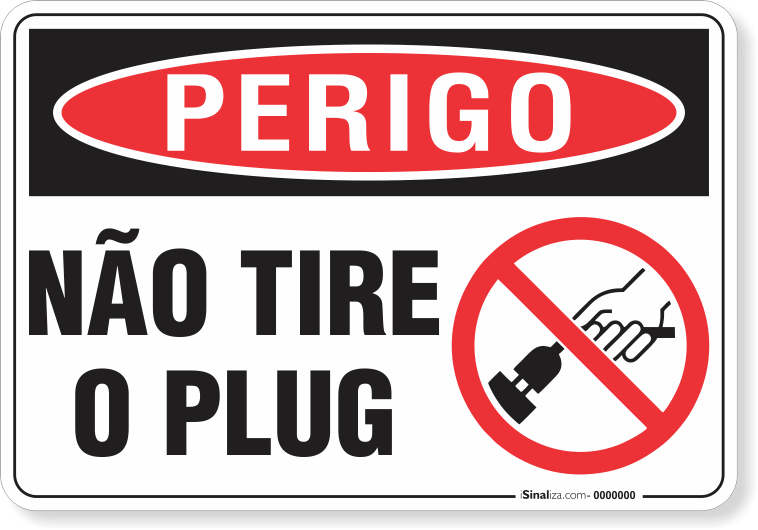 3292-placa-perigo-nao-tire-o-plug-pvc-semi-rigido-26x18cm-furos-6mm-parafusos-nao-incluidos-1