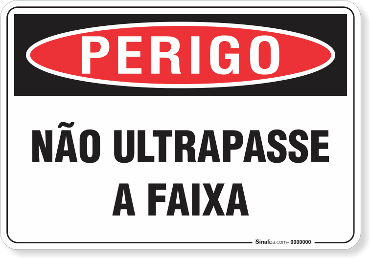 3293-placa-perigo-nao-ultrapasse-a-faixa-pvc-semi-rigido-26x18cm-furos-6mm-parafusos-nao-incluidos-1