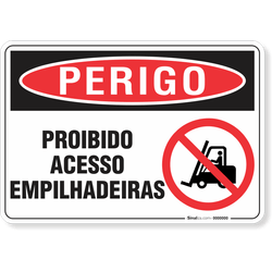 Placa Perigo Proibido Acesso Empilhadeiras