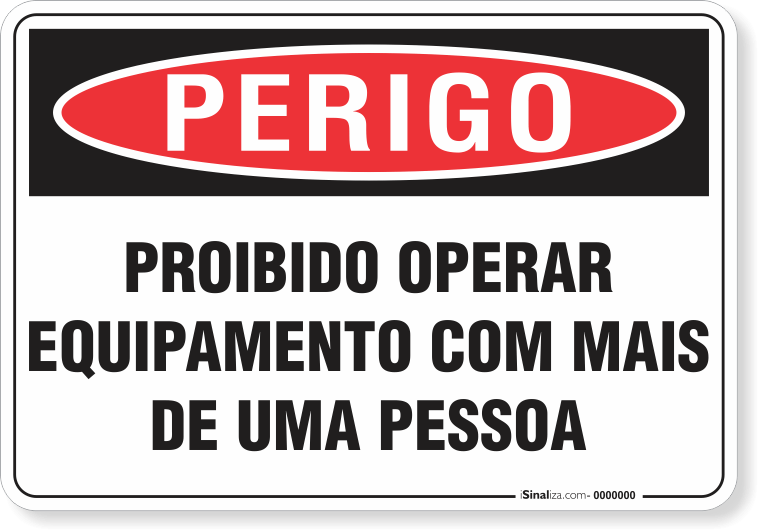3320-placa-perigo-proibido-operar-equipamento-com-mais-de-uma-pessoa-pvc-semi-rigido-26x18cm-furos-6mm-parafusos-nao-incluidos-1