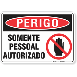 Placa Perigo Somente Pessoal Autorizado