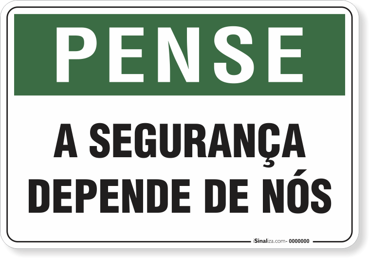 1564-placa-pense-a-seguranca-depende-de-nos-pvc-semi-rigido-26x18cm-furos-6mm-parafusos-nao-incluidos-1