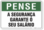 1566-placa-pense-a-seguranca-garante-o-seu-salario-pvc-semi-rigido-26x18cm-furos-6mm-parafusos-nao-incluidos-1