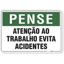Placa Pense Atenção Ao Trabalho Evita Acidentes