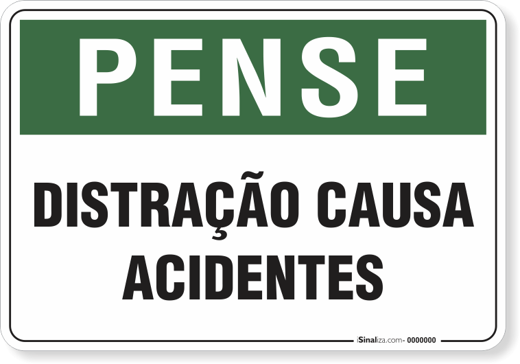 1788-placa-pense-distracao-causa-acidentes-pvc-semi-rigido-75x60cm-furos-6mm-parafusos-nao-incluidos-1