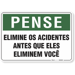 Placa Pense Elimine Os Acidentes Antes Que Eles Eliminem Você