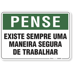 Placa Pense Existe Sempre Uma Maneira Segura De Trabalhar