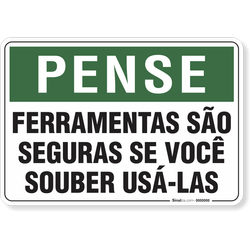 Placa Pense Ferramentas São Seguras Se Você Souber Usá-As