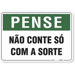 Placa Pense Não Conte Só Com A Sorte