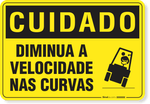 2386-placa-cuidado-diminua-a-velocidade-nas-curvas-pvc-semi-rigido-26x18cm-furos-6mm-parafusos-nao-incluidos-1