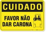 2392-placa-cuidado-favor-nao-dar-carona-pvc-semi-rigido-26x18cm-furos-6mm-parafusos-nao-incluidos-1