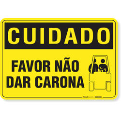 Placa Cuidado  Favor Não Dar Carona