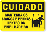 2394-placa-cuidado-mantenha-os-bracos-e-pernas-dentro-da-empilhadeira-pvc-semi-rigido-75x60cm-furos-6mm-parafusos-nao-incluidos-1