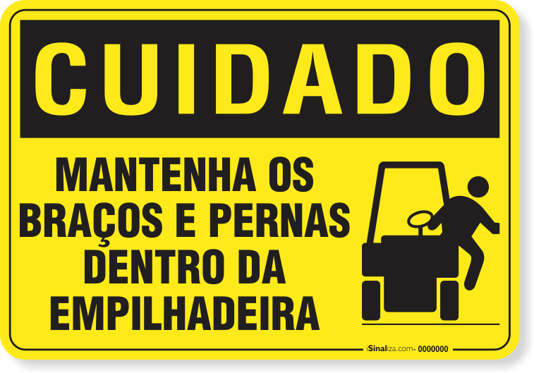 2394-placa-cuidado-mantenha-os-bracos-e-pernas-dentro-da-empilhadeira-pvc-semi-rigido-75x60cm-furos-6mm-parafusos-nao-incluidos-1