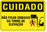 2398-placa-cuidado-nao-ficar-embaixo-da-torre-de-elevacao-pvc-semi-rigido-26x18cm-furos-6mm-parafusos-nao-incluidos-1