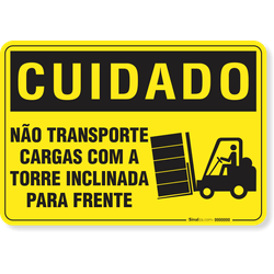 Placa Cuidado  Não Transporte Cargas Com A Torre Inclinada Para Frente
