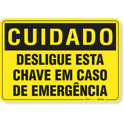 Placa Cuidado Desligue Esta Chave Em Caso De Emergência