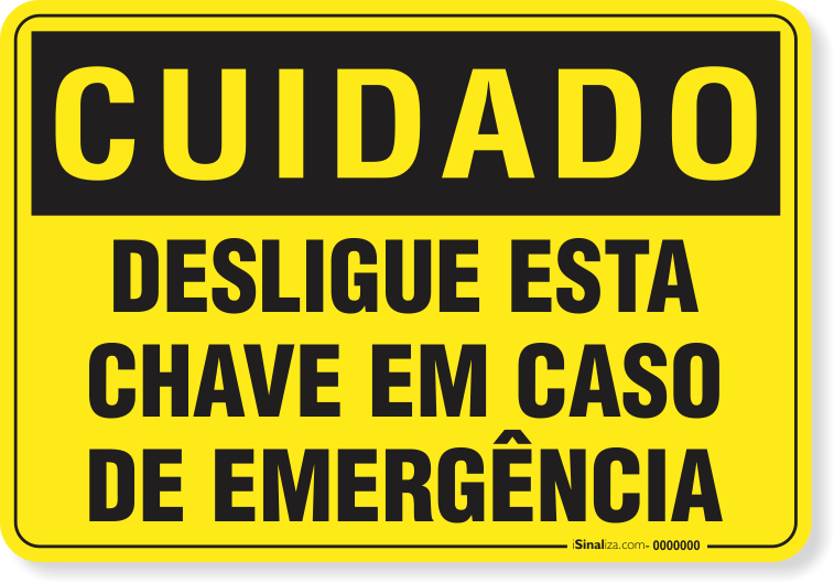 2621-placa-cuidado-desligue-esta-chave-em-caso-de-emergencia-pvc-semi-rigido-26x18cm-furos-6mm-parafusos-nao-incluidos-1