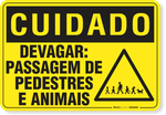 2623-placa-cuidado-devagar-passagem-de-pedestres-e-animais-pvc-semi-rigido-26x18cm-furos-6mm-parafusos-nao-incluidos-1
