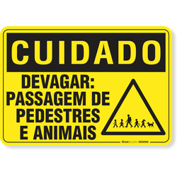 Placa Cuidado Devagar Passagem De Pedestres E Animais