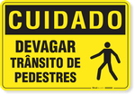 2624-placa-cuidado-devagar-transito-de-pedestres-pvc-semi-rigido-26x18cm-furos-6mm-parafusos-nao-incluidos-1