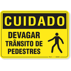 Placa Cuidado Devagar Trânsito De Pedestres
