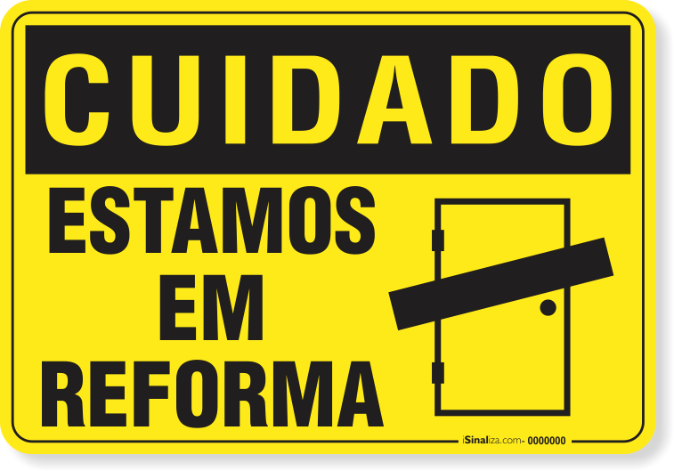 2698-placa-cuidado-estamos-em-reforma-pvc-semi-rigido-75x60cm-furos-6mm-parafusos-nao-incluidos-1