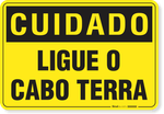 2709-placa-cuidado-ligue-o-cabo-terra-pvc-semi-rigido-26x18cm-furos-6mm-parafusos-nao-incluidos-1