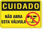 2747-placa-cuidado-nao-abra-esta-valvula-pvc-semi-rigido-26x18cm-furos-6mm-parafusos-nao-incluidos-1