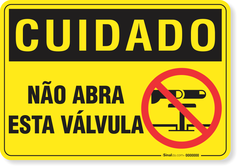2747-placa-cuidado-nao-abra-esta-valvula-pvc-semi-rigido-26x18cm-furos-6mm-parafusos-nao-incluidos-1