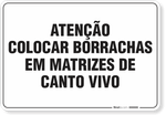 1578-placa-organizacao-atencao-colocar-borrachas-em-matrizes-de-canto-vivo-pvc-semi-rigido-26x18cm-furos-6mm-parafusos-nao-incluidos-1