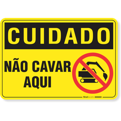 Placa Cuidado  Não Cavar Aqui