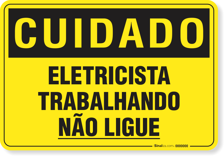 2840-placa-cuidado-eletricista-trabalhando-nao-ligue-pvc-semi-rigido-26x18cm-furos-6mm-parafusos-nao-incluidos-1