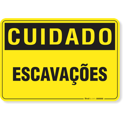 Placa Cuidado  Escavações