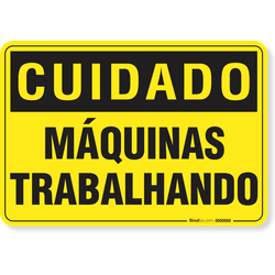 Placa Cuidado  Máquinas Trabalhando