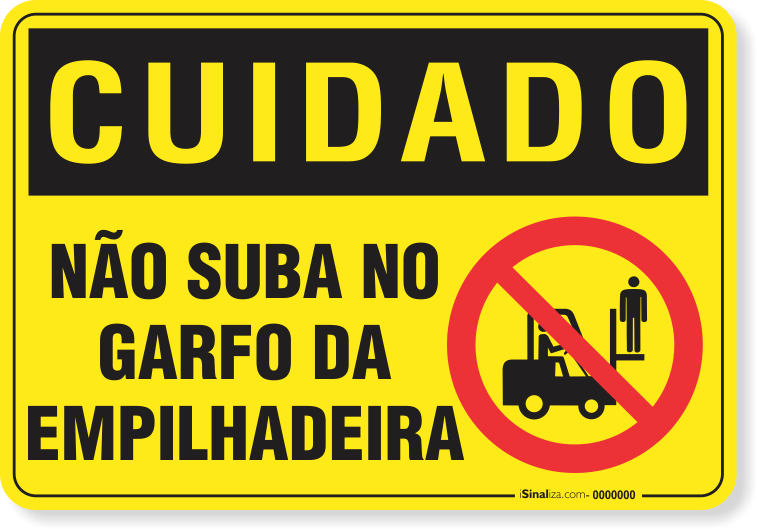 2933-placa-cuidado-nao-suba-no-garfo-da-empilhadeira-pvc-semi-rigido-26x18cm-furos-6mm-parafusos-nao-incluidos-1