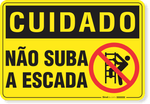 2951-placa-cuidado-nao-suba-a-escada-pvc-semi-rigido-26x18cm-furos-6mm-parafusos-nao-incluidos-1