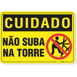 Placa Cuidado  Não Suba Na Torre