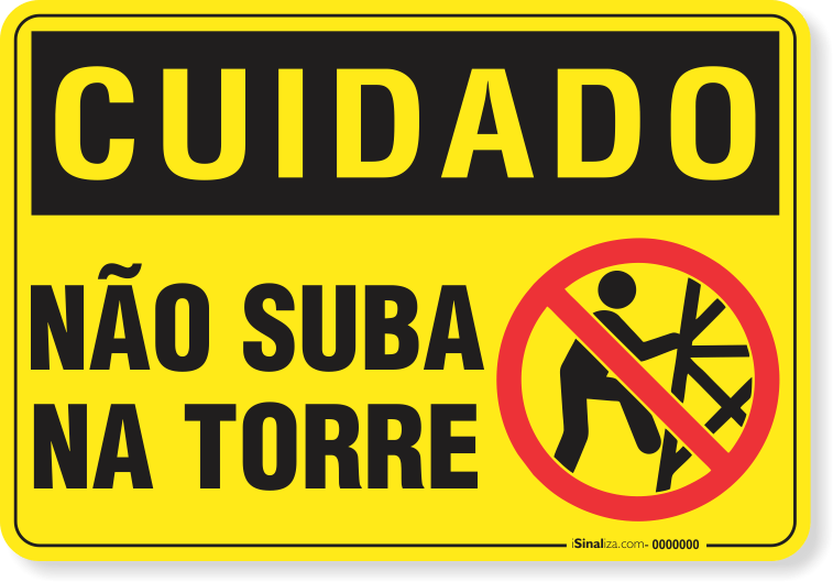 2955-placa-cuidado-nao-suba-na-torre-pvc-semi-rigido-26x18cm-furos-6mm-parafusos-nao-incluidos-1