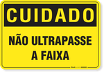 2968-placa-cuidado-nao-ultrapasse-a-faixa-pvc-2mm-36x26cm-fita-dupla-face-3m-1