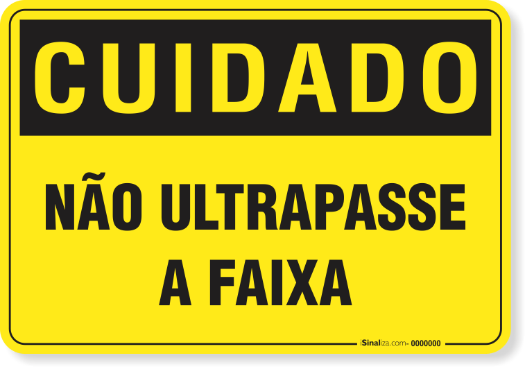 2968-placa-cuidado-nao-ultrapasse-a-faixa-pvc-2mm-36x26cm-fita-dupla-face-3m-1