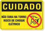 2953-placa-cuidado-nao-suba-na-torre-risco-de-choque-eletrico-pvc-semi-rigido-26x18cm-furos-6mm-parafusos-nao-incluidos-1