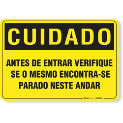 Placa Cuidado  Antes De Entrar Verifique Se O Mesmo Se Encontra Parado Neste Andar