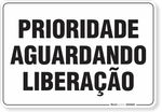 1614-placa-organizacao-prioridade-aguardando-liberacao-pvc-2mm-36x26cm-furos-6mm-parafusos-nao-incluidos-1